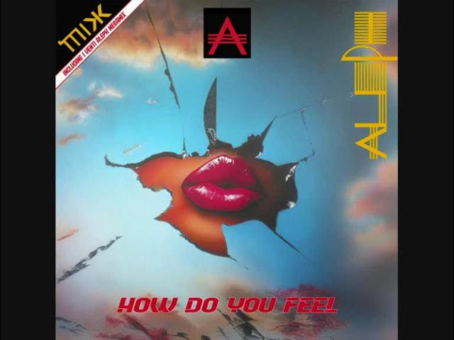 Aleph - How Do You Feel + I Venti Aleph Megamix  (12")