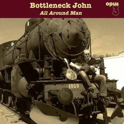Bottleneck John - All Around Man
