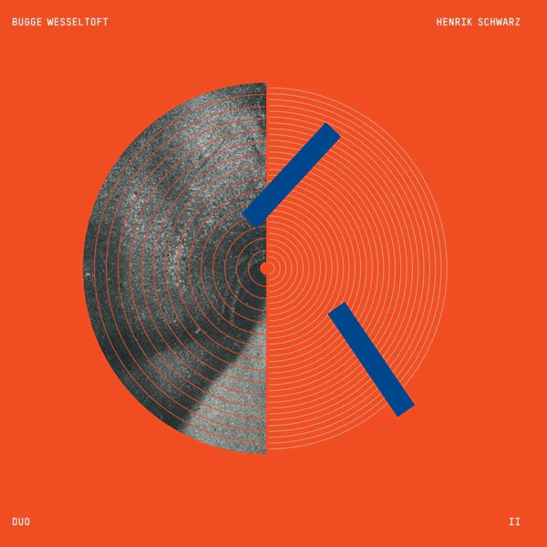 Bugge Wesseltoft & Henrik Schwarz - Duo II (LP)