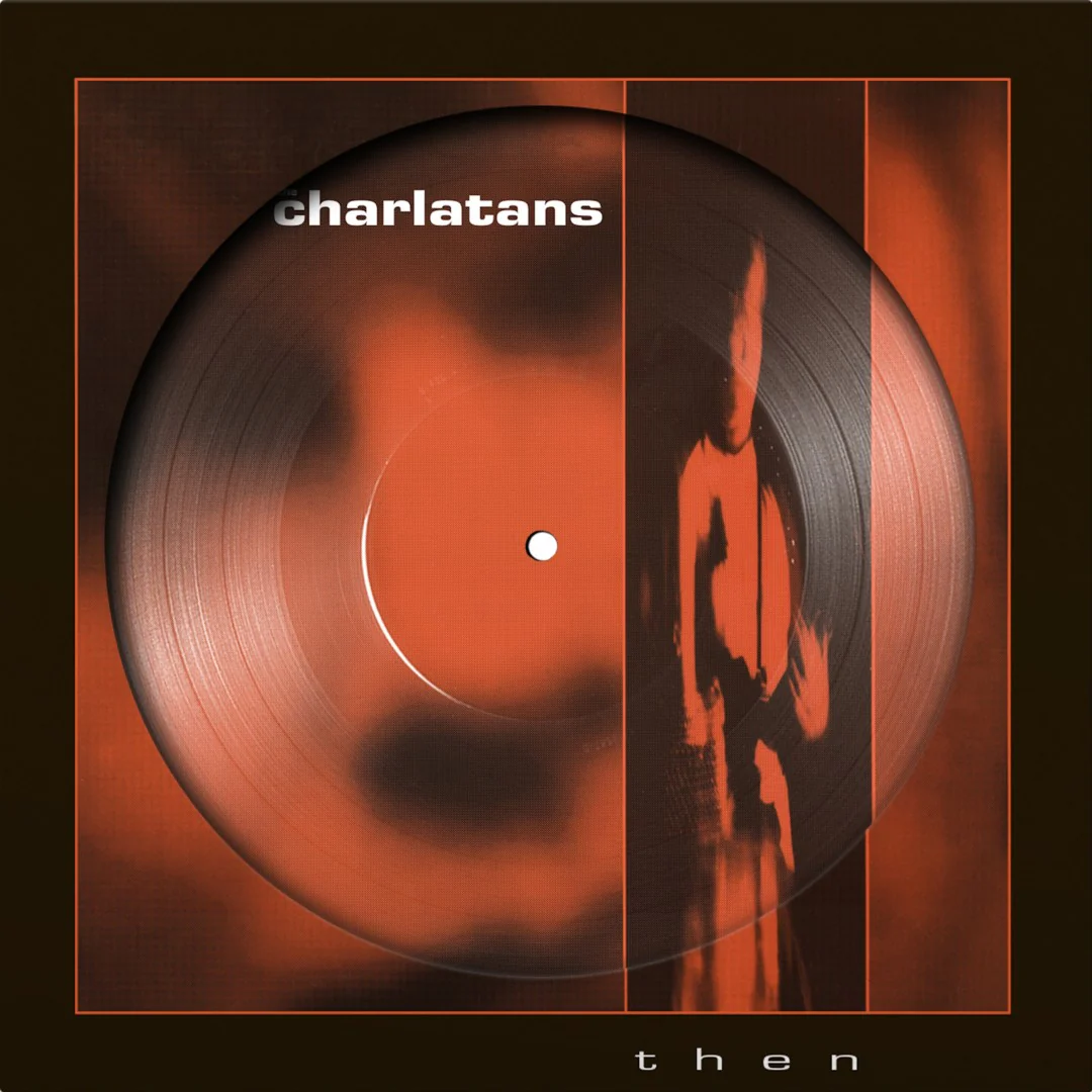 Charlatans, The - Then (Picture Disc 12") - Image 2