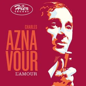 Charles Aznavour - Hier Encore - L'amour