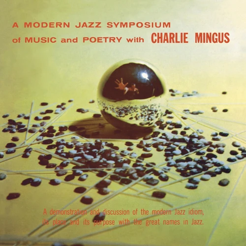 Charles Mingus - A Modern Jazz Symposium Of Music And Poetry