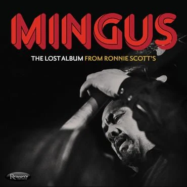 Charles Mingus - The Lost Album From Ronnie Scott's
