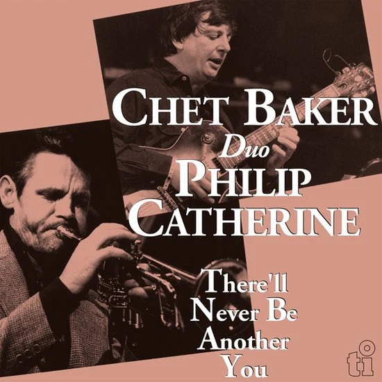 Chet Baker & Philip Catherine - There'll Never Be Another You (LP) - Image 2