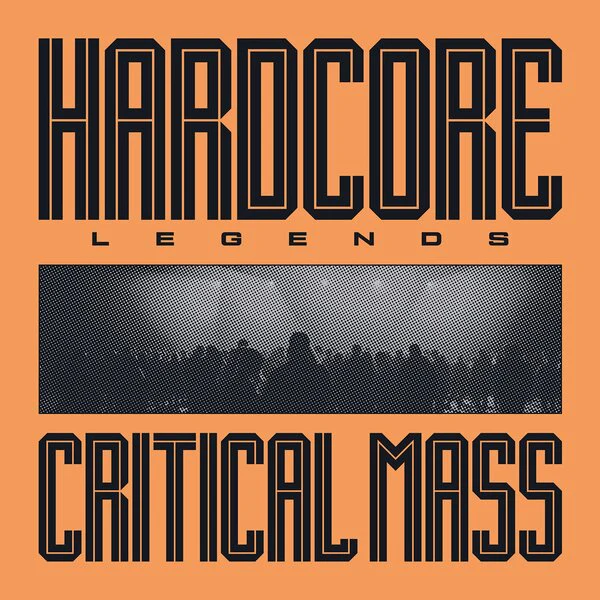Critical Mass - Hardcore Legends (Orange Vinyl LP)