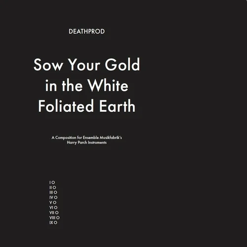 Deathprod - Sow Your Gold in the White Foliated Earth