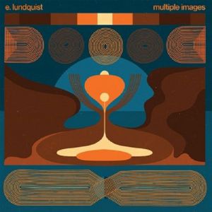 E. Lundquist - Multiple Images (Coloured Vinyl)
