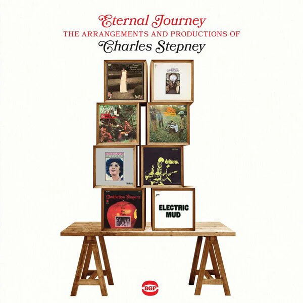 Eternal Journey - The Arrangements And Productions Of Charles Stepney (LP) - Image 2