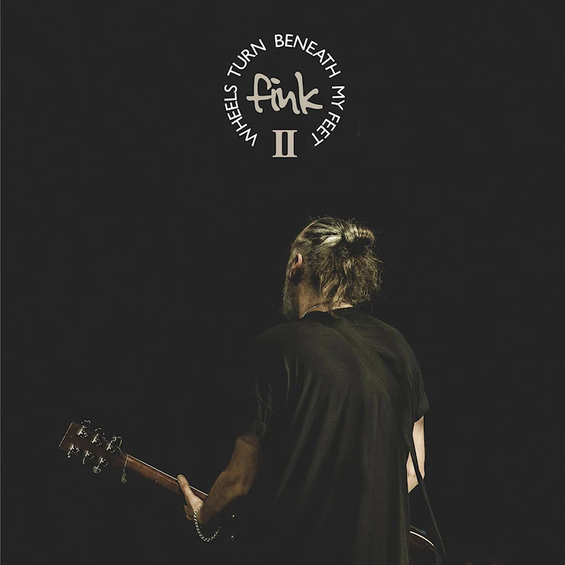 Fink - Wheels Turn Beneath My Feet II (LP) - Image 2