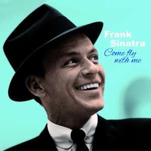 Frank Sinatra - Come Fly With Me (Blue Vinyl LP)