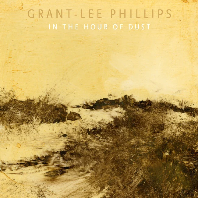 Grant-Lee Phillips - In the Hour of Dust (Clear Gold Coloured LP)