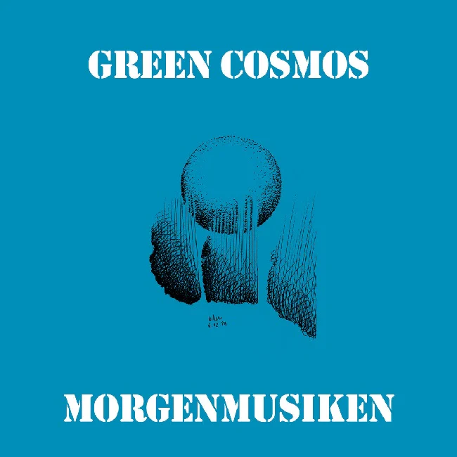 Green Cosmos - Morgenmusiken (LP)
