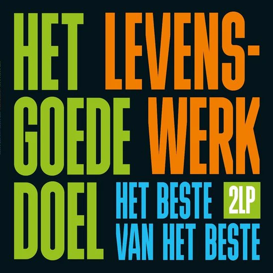 Het Goede Doel - Levenswerk (Het Beste Van Het Beste) (LP)