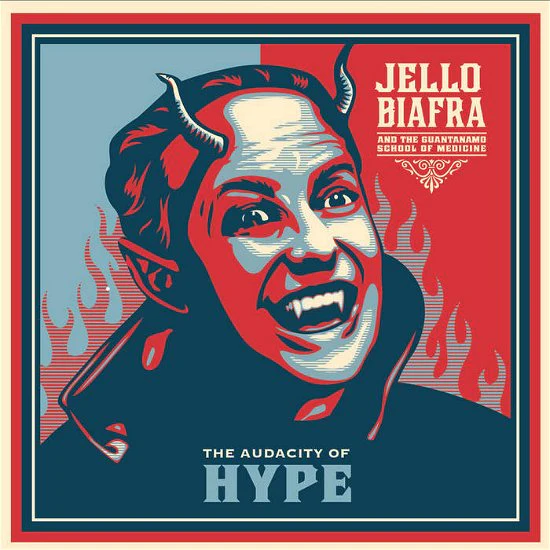 Jello -And The Guantanamo School Of M Biafra - The Audacity Of Hype (Blue Coloured LP)