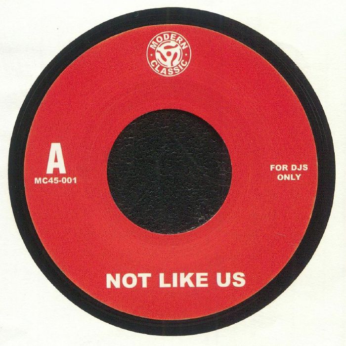 MODERN CLASSICS - Not Like Us (7")