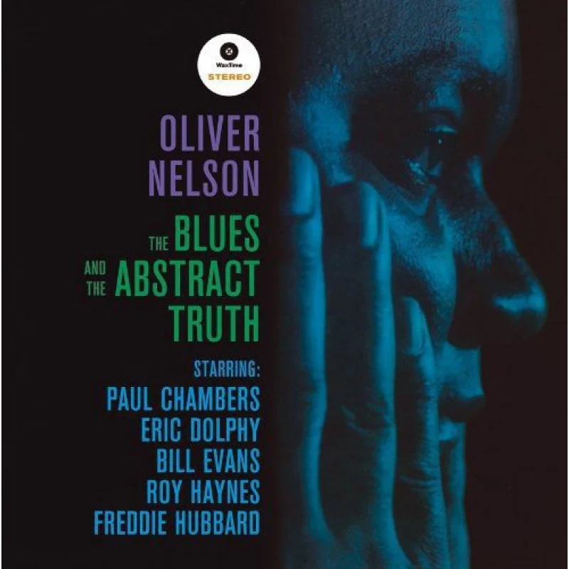 Oliver Nelson - The Blues And Th Abstract Truth