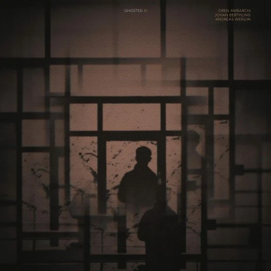 Oren Ambarchi & Johan Berthling & Andreas Werliin - Ghosted III (LP)