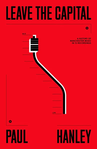 Paul Hanley - Leave The Capital / Manchester Music Scene (boek/drukwerk) - Image 2