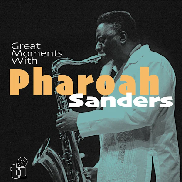 Pharoah Sanders - Great Moments With (Translucent Blue LP) - Image 3