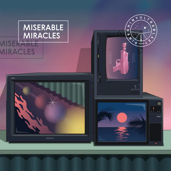 Pinkshinyultrablast - Miserable Miracles (Pink)