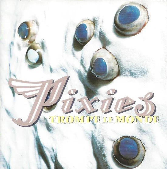 Pixies - Trompe Le Monde (Coloured Vinyl)