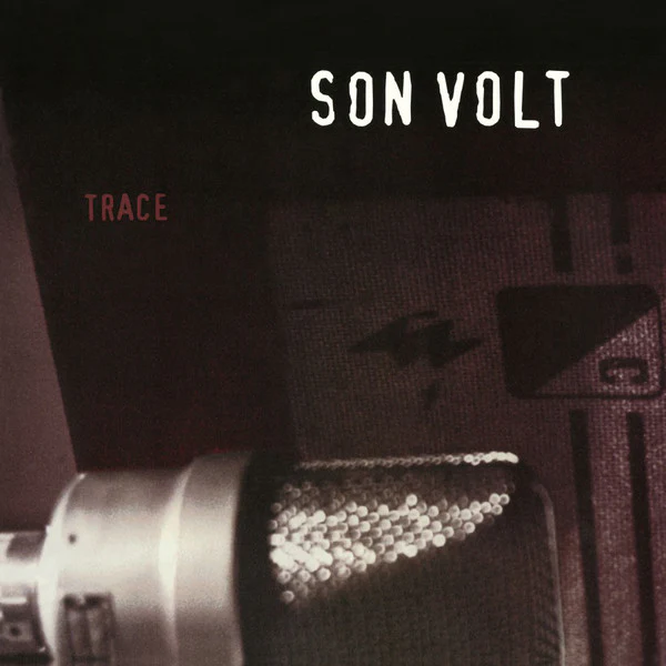 Son Volt - Trace