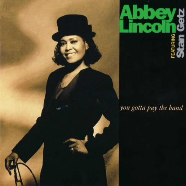 Stan Getz Abbey Lincoln - You Gotta Pay the Band (LP)