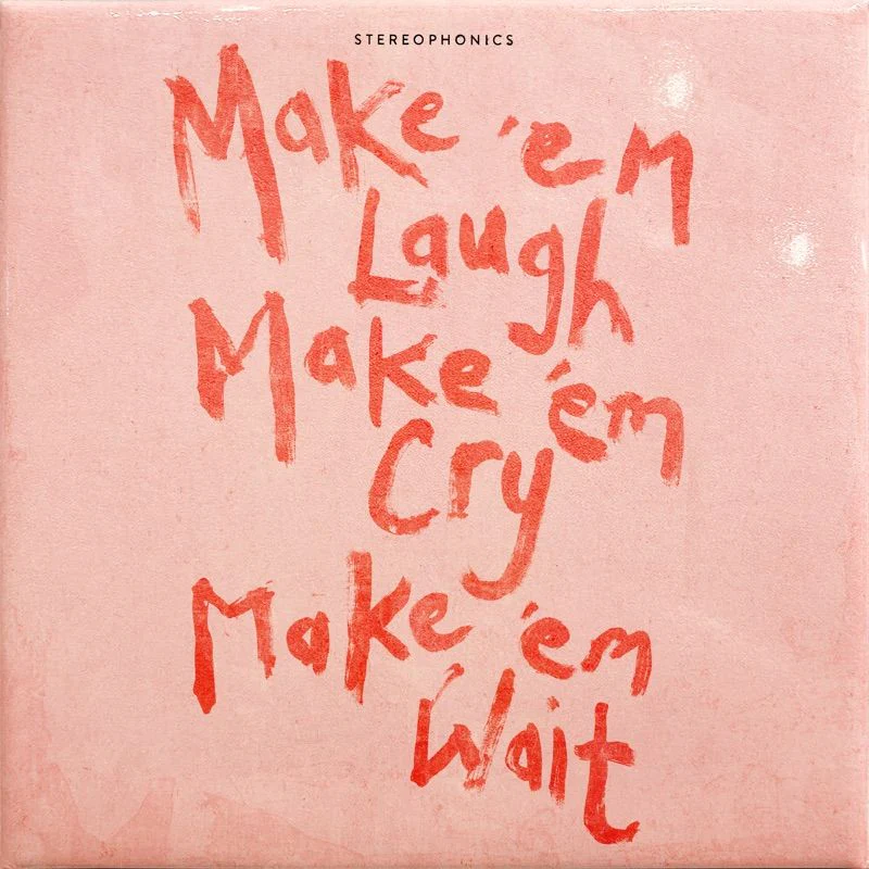 Stereophonics - Make 'em Laugh, Make 'em Cry, Make 'em Wait (LP) - Image 2