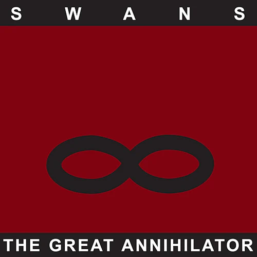 Swans - The Great Annihilator (LP)