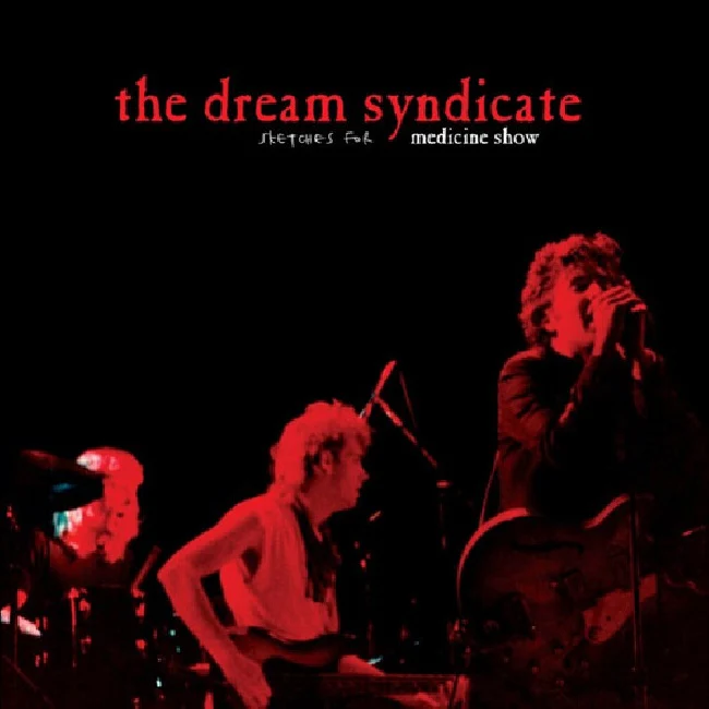 The Dream Syndicate - Sketches For Medicine Show (Red Vinyl LP)
