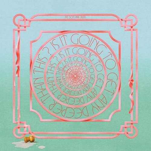 The Soft Pink Truth - Is It Going To Get Any Deeper Than This? (LP)