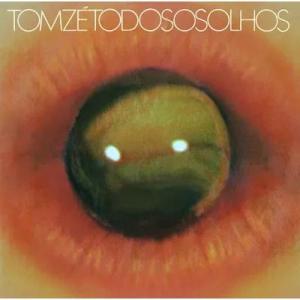 Tom Ze - Todos Os Olhos