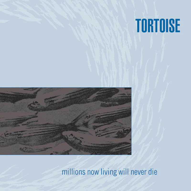 Tortoise - Millions Now Living Will Never Die (LP)