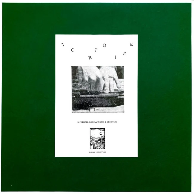 Tortoise - Rhythms, Resolutions & Clusters (LP)