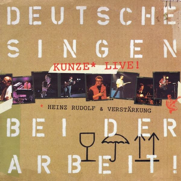 USED - Heinz Rudolf Kunze - Deutsche Singen Bei Der Arbeit - Kunze Live!