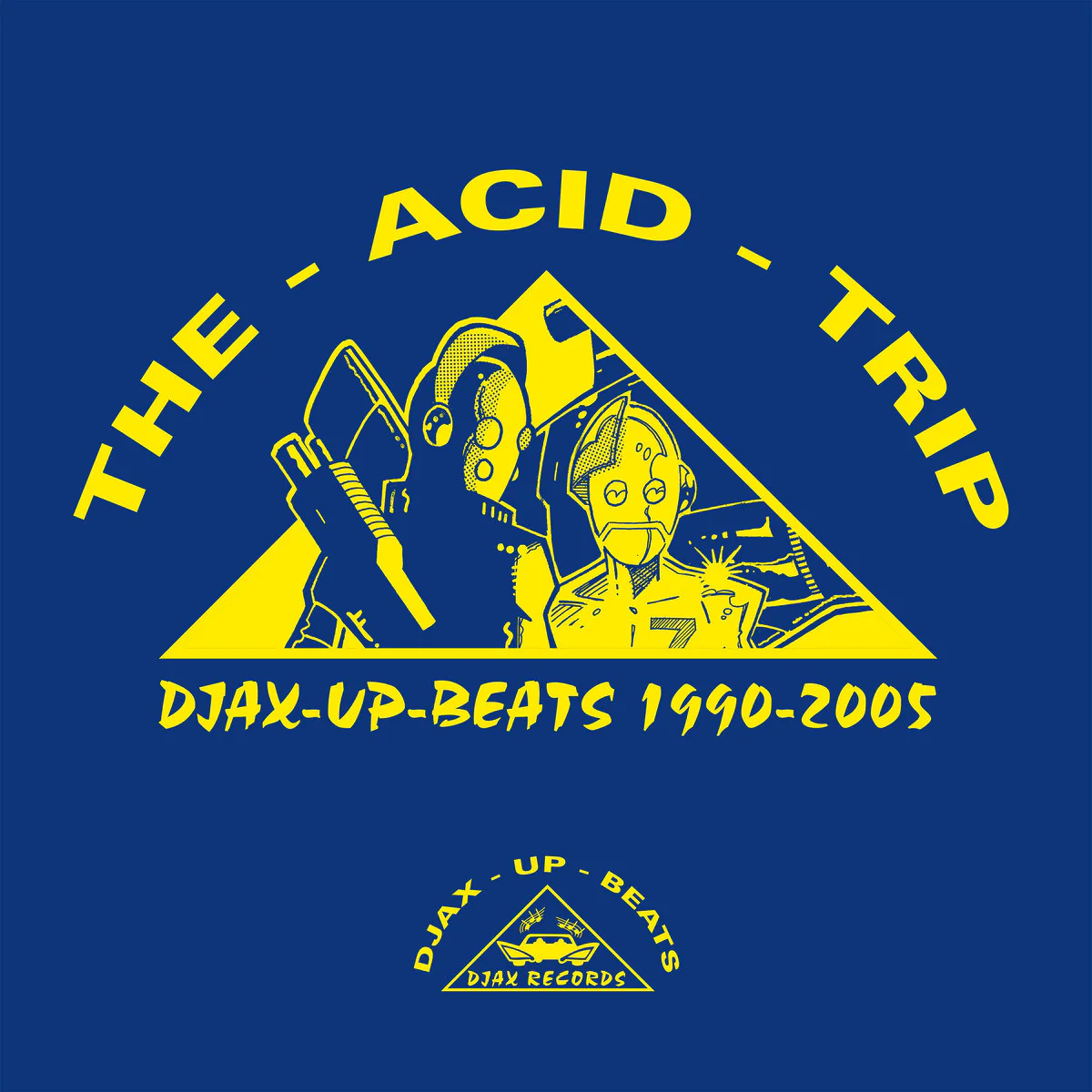 Various Artists - Djax-Up-Beats 1990-2005: Volume 1 - The Acid Trip (LP)
