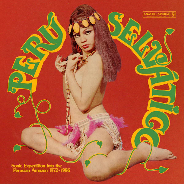 Various Artists - Sonic Expedition Into The Peruvian Amazon 1972-1986 (LP)