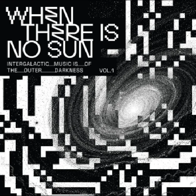 Various Artists - When There Is No Sun Vol. 1 (LP)