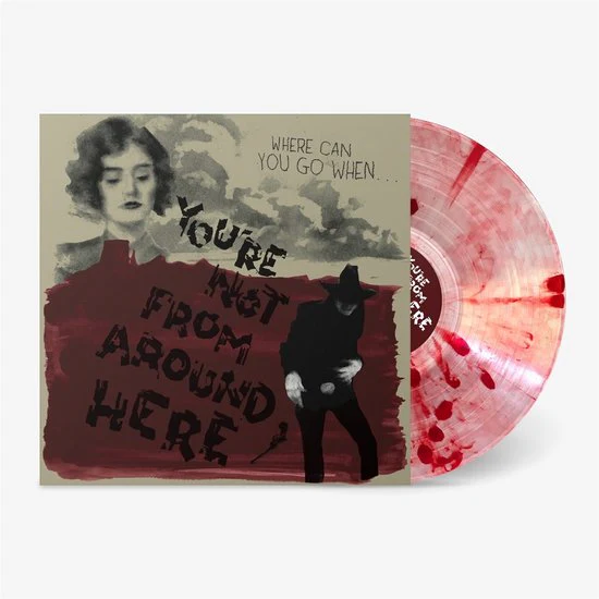 Various - You'Re Not From Around Here (Blood Drop LP)