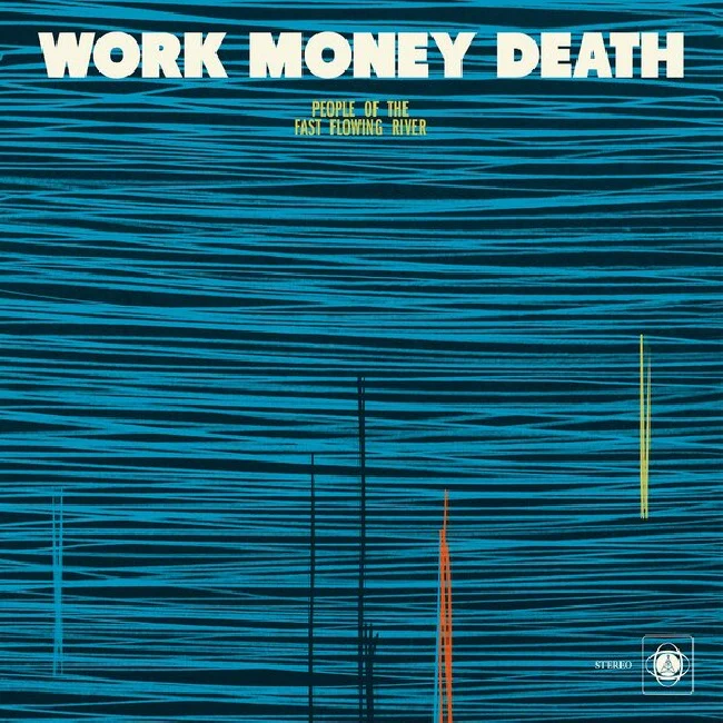 Work Money Death - People of the last flowing river (LP)