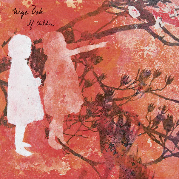 Wye Oak - If Children (Coloured LP)